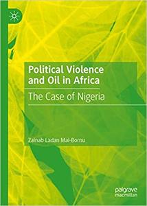 Political Violence and Oil in Africa: The Case of Nigeria