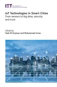 IoT Technologies in Smart Cities: From sensors to big data, security and trust