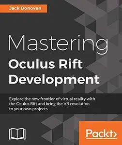 Mastering Oculus Rift Development [Kindle Edition]