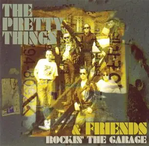 The Pretty Things & Friends - Rockin' The Garage (1994)