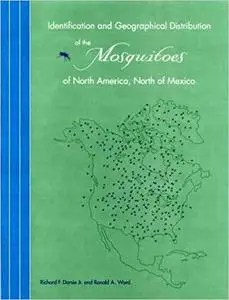 Identification and Geographical Distribution of the Mosquitoes of North America, North of Mexico