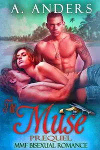 «The Muse: Prequel» by A Anders