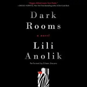 Dark Rooms: A Novel [Audiobook]