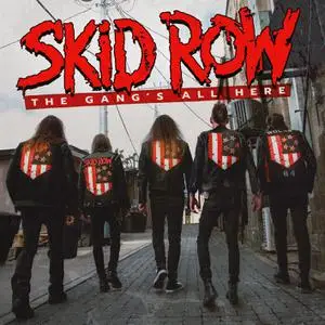 Skid Row - The Gang's All Here (2022) [Official Digital Download]