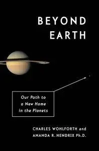 Beyond Earth: Our Path to a New Home in the Planets (repost)