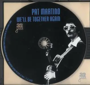 Pat Martino - We'll Be Together Again (1976) {Muse--32 Jazz 32071 rel 1998}
