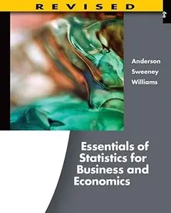 Essentials of Statistics for Business and Economics, Revised