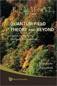 Quantum Field Theory and Beyond: Essays in Honor of Wolfhart Zimmermann