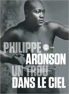 Un trou dans le ciel – Aronson Philippe
