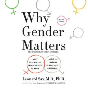 «Why Gender Matters» by Leonard Sax M.D. (Ph.D.)