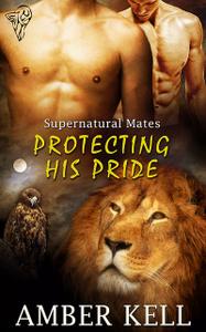 «Protecting his Pride» by Amber Kell