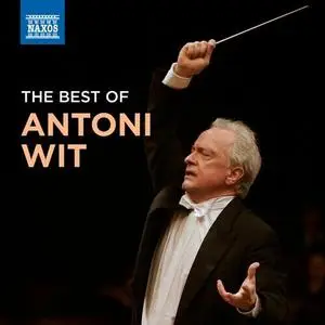Antoni Wit - The Best of Antoni Wit (2024)