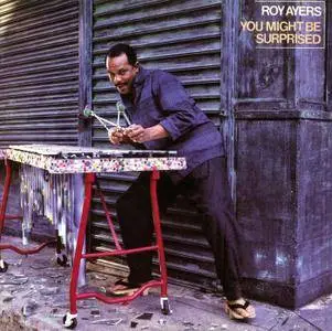 Roy Ayers - You Might Be Surprised (1985) Expanded Edition, Remastered 2012