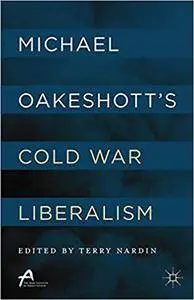 Michael Oakeshott’s Cold War Liberalism