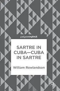 Sartre in Cuba–Cuba in Sartre