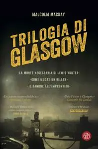 Malcolm MacKay - Trilogia di Glasgow