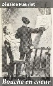 «Bouche en coeur» by Zénaïde Fleuriot