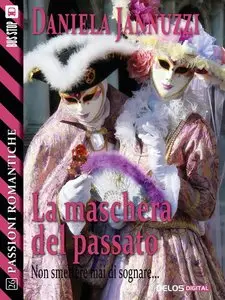 Daniela Jannuzzi - La maschera del passato