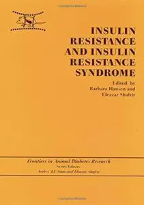 Insulin Resistance and Insulin Resistance Syndrome (Frontiers in Animal Diabetes Research, 5)