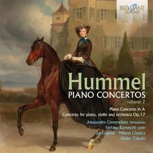 Didier Talpain, Stefano Barneschi & Alessandro Commellato - Hummel: Piano Concertos, Vol. 2 (2019)