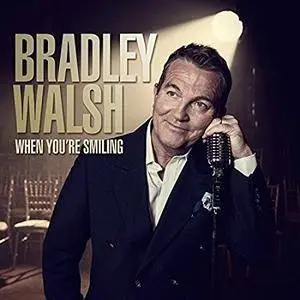 Bradley Walsh - When You're Smiling (2017)