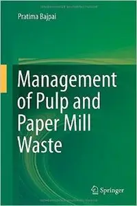 Management of Pulp and Paper Mill Waste (repost)