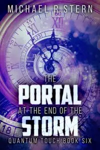 «The Portal At The End Of The Storm» by Michael Stern
