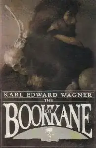 Karl Edward Wagner - The Book of Kane (Kane Series, Book 6)