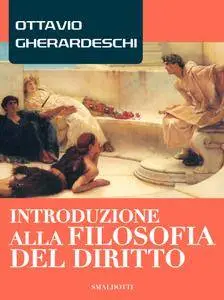 Ottavio Gherardeschi - Introduzione alla filosofia del diritto