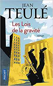 Les lois de la gravité - Jean TEULÉ