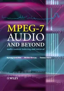 MPEG-7 Audio and Beyond: Audio Content Indexing and Retrieval (repost)