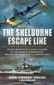 «The Shelburne Escape Line» by Don Douglass, Réanne Hemingway-Douglass