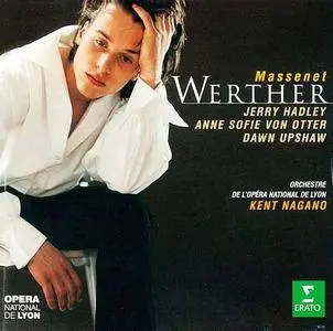 Anne Sofie von Otter, Lyon National Opera Orchestra, Kent Nagano - Massenet: Werther (1997)