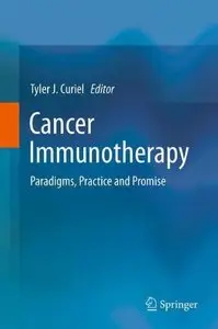 Cancer Immunotherapy: Paradigms, Practice and Promise (Repost)