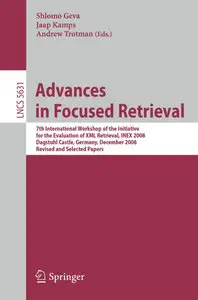 Advances in Focused Retrieval: 7th International Workshop of the Initiative for the Evaluation of XML Retrieval