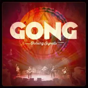 Gong - Pulsing Signals (Live) (2022) [Official Digital Download]