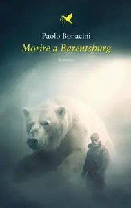 Morire a Barentsburg - Paolo Bonacini