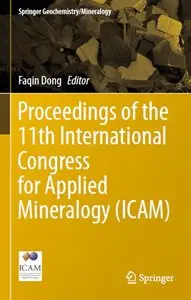 Proceedings of the 11th International Congress for Applied Mineralogy (ICAM)