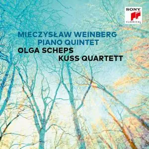 Olga Scheps & Kuss Quartett - Mieczyslaw Weinberg: Piano Quintet, Op. 18 (2019)