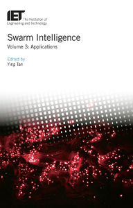 Swarm Intelligence, Volume 3 : Applications