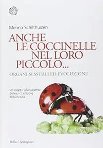 Anche le coccinelle nel loro piccolo...: Organi sessuali ed evoluzione di Menno Schilthuizen