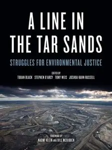 A Line In The Tar Sands: Struggles for Environmental Justice