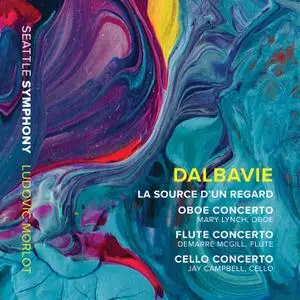 Seattle Symphony & Ludovic Morlot - Marc-André Dalbavie: La source d'un regard & Concertos (2019) [24/96]