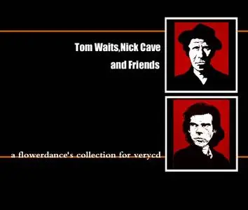 Tom Waits,  Nick Cave and friend