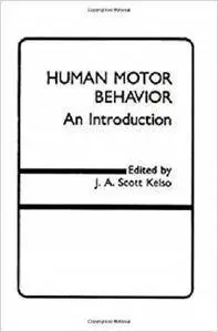 Human Motor Behavior: An Introduction