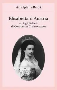 Constantin Christomanos - Elisabetta d’Austria