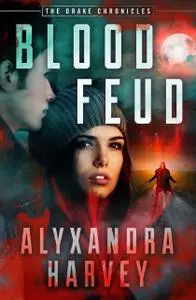 «Blood Feud» by Alyxandra Harvey