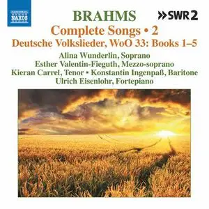 Alina Wunderlin, Esther Valentin-Fieguth, Kieran Carrel, Konstantin Ingenpaß, Ulrich Eisenlohr - Brahms: Complete Songs Vol.2