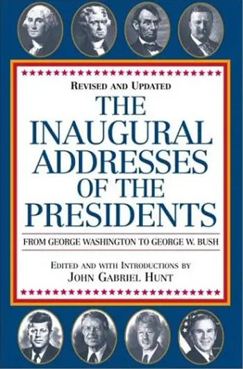 The Inaugural Addresses of the Presidents: Revised and Updated