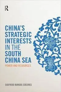China's Strategic Interests in the South China Sea: Power and Resources (Repost)